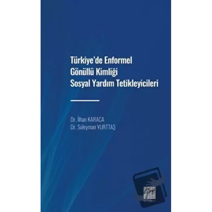 Türkiyede Enformel Gönüllü Kimliği Sosyal Yardım Tetikleyicileri