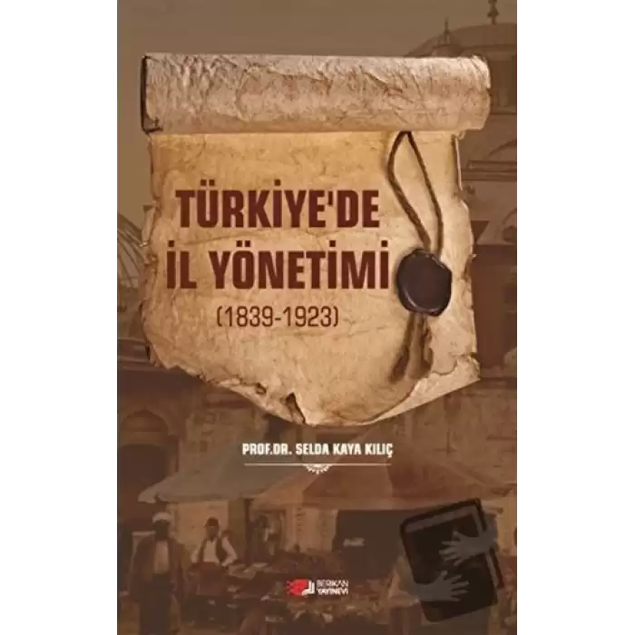 Türkiyede İl Yönetimi 1839-1923