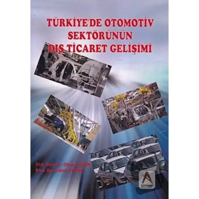 Türkiyede Otomotiv Sektörünün Dış Ticaret Gelişimi