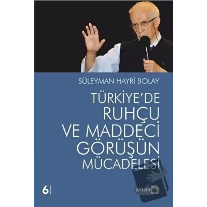 Türkiyede Ruhçu ve Maddeci Görüşün Mücadelesi