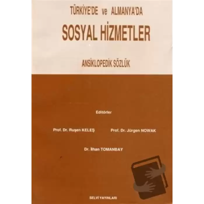 Türkiyede ve Almanyada Sosyal Hizmetler Ansiklopedik Sözlük