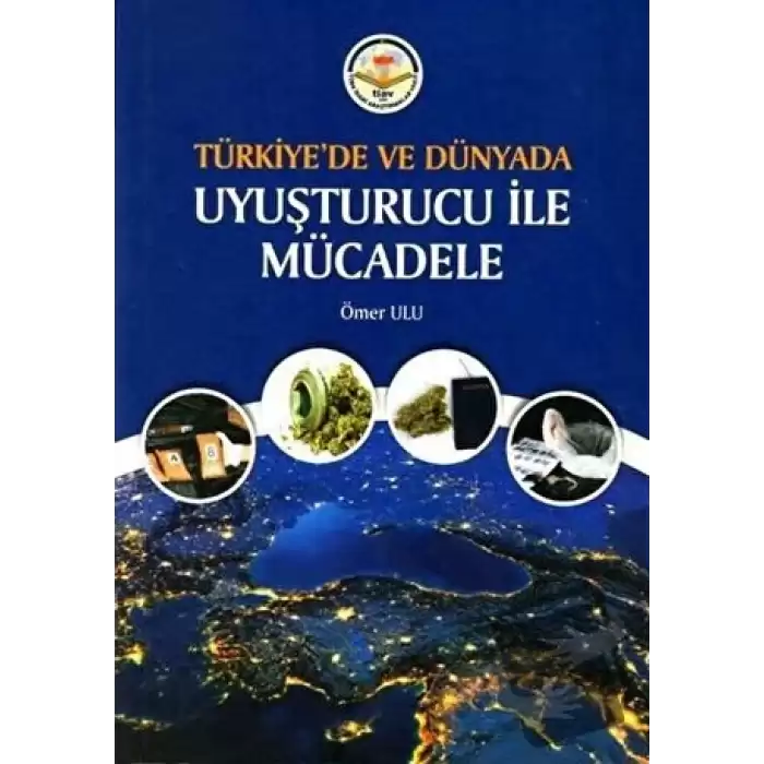 Türkiyede ve Dünyada Uyuşturucu ile Mücadele