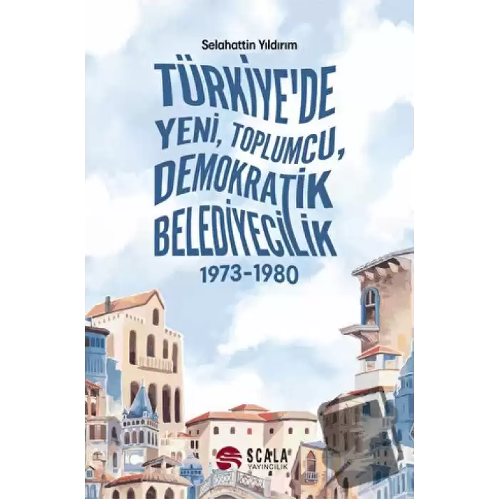 Türkiyede Yeni, Toplumcu, Demokratik Belediyecilik