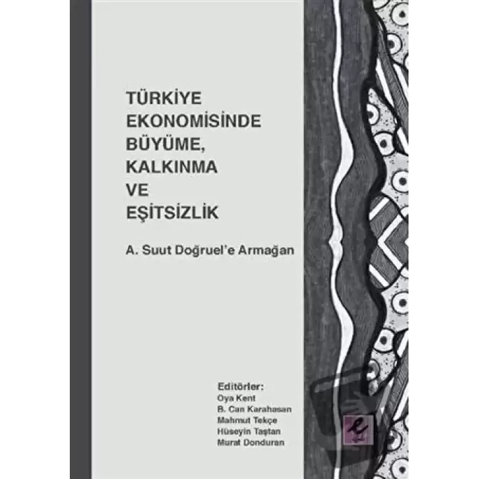 Türkiye Ekonomisinde Büyüme, Kalkınma ve Eşitsizlik