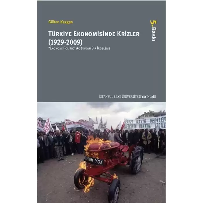 Türkiye Ekonomisinde Krizler (1929-2009): Ekonomi Politik Açısından Bir İrdeleme