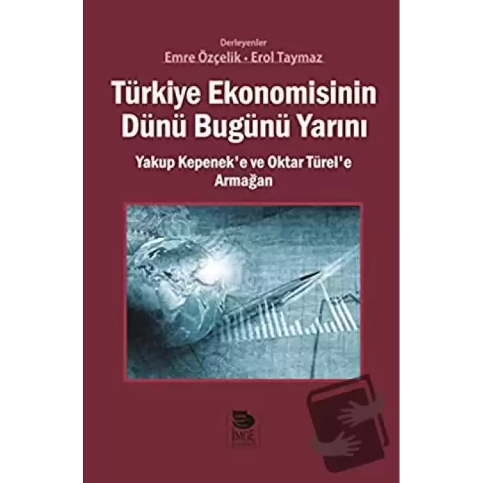 Türkiye Ekonomisinin Dünü Bugünü Yarını