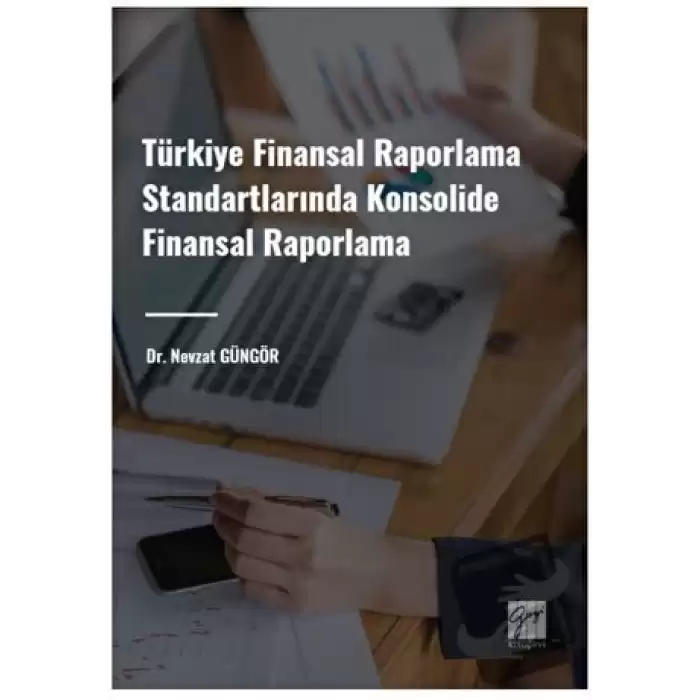 Türkiye Finansal Raporlama Standartlarında Konsolide Finansal Raporlama