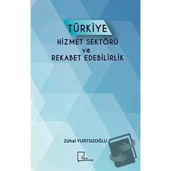 Türkiye Hizmet Sektörü ve Rekabet Edebilirlik