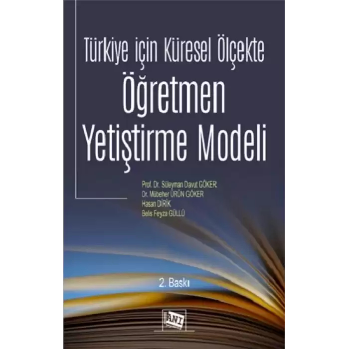 Türkiye İçin Küresel Ölçekte Öğretmen Yetiştirme Modeli