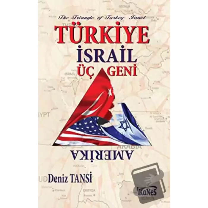 Türkiye - İsrail Üçgeni