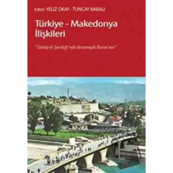 Türkiye - Makedonya İlişkileri