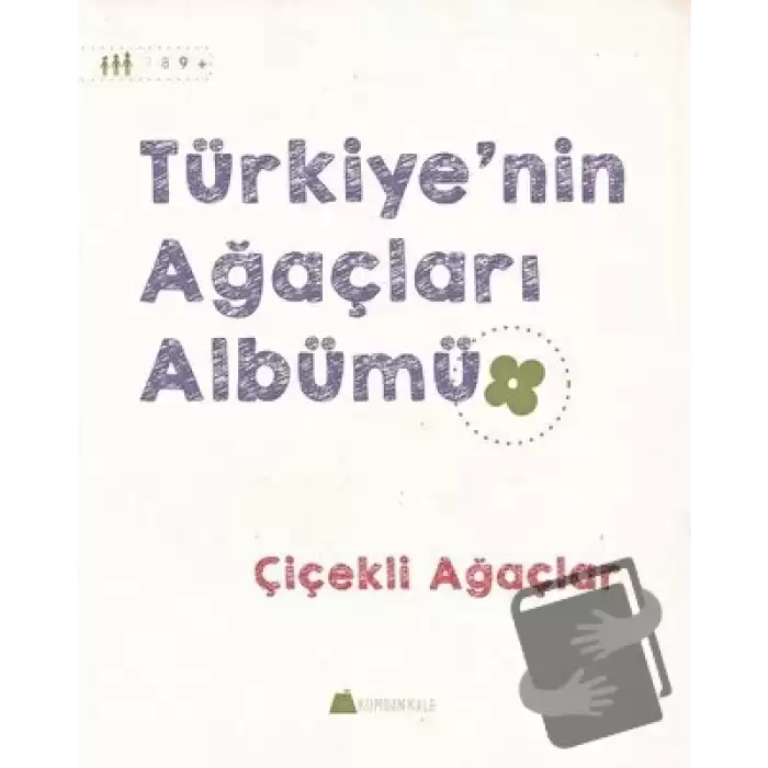 Türkiyenin Ağaçları Albümü - Çiçekli Ağaçlar