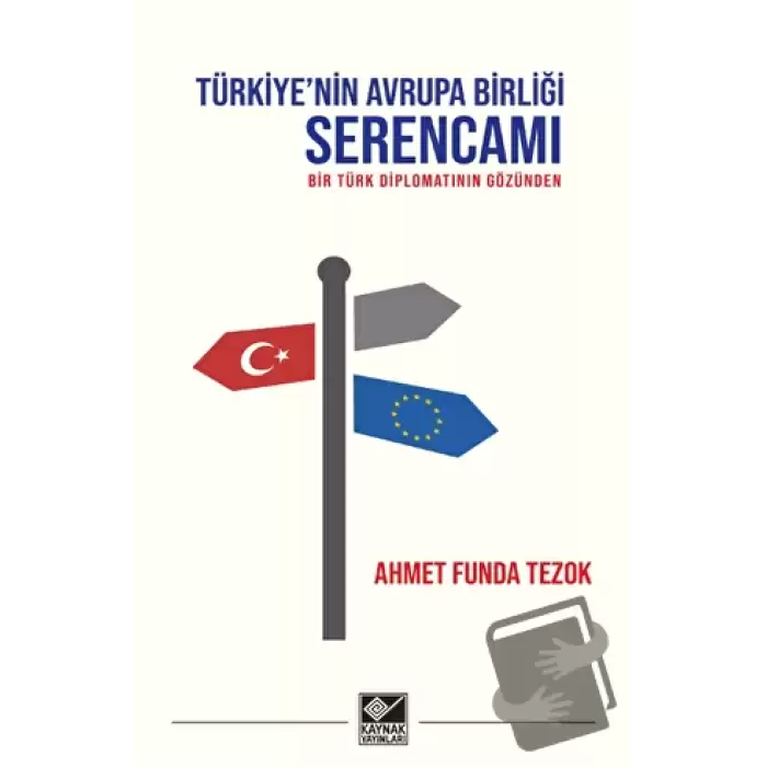 Türkiyenin Avrupa Birliği Serencamı