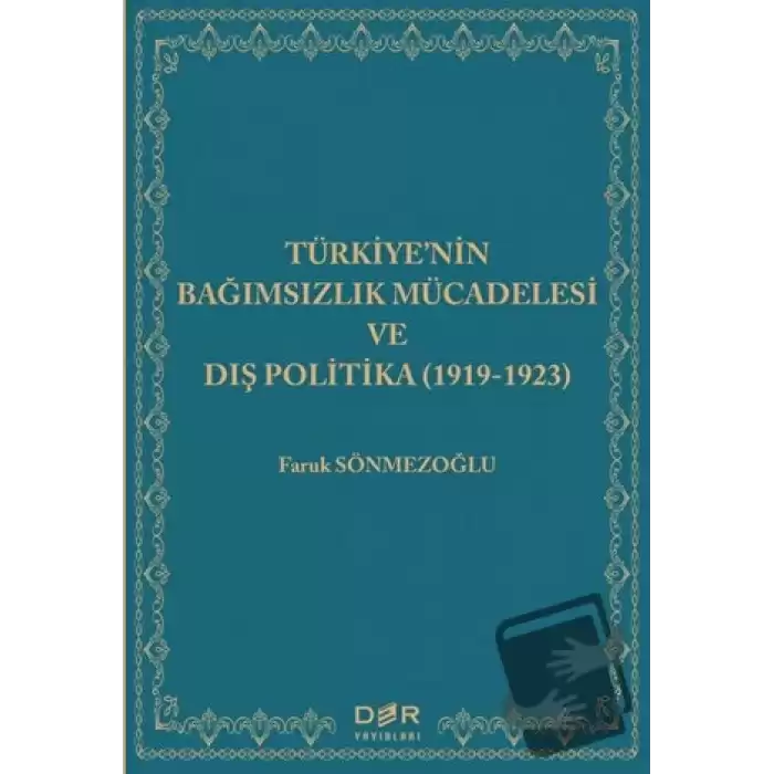 Türkiyenin Bağımsızlık Mücadelesi ve Dış Politika (1919-1923)