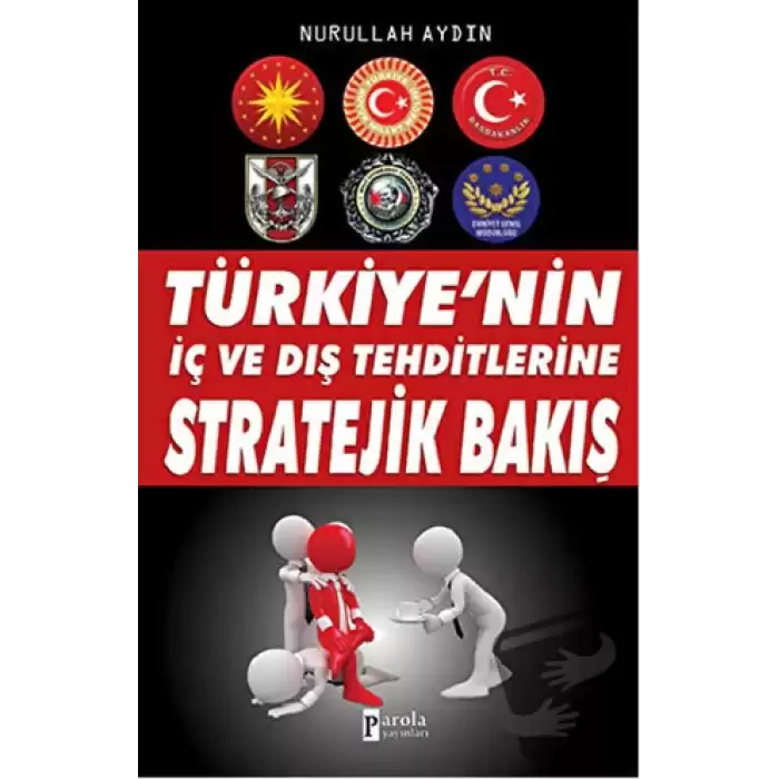 Türkiyenin İç ve Dış Tehditlerine Stratejik Bakış