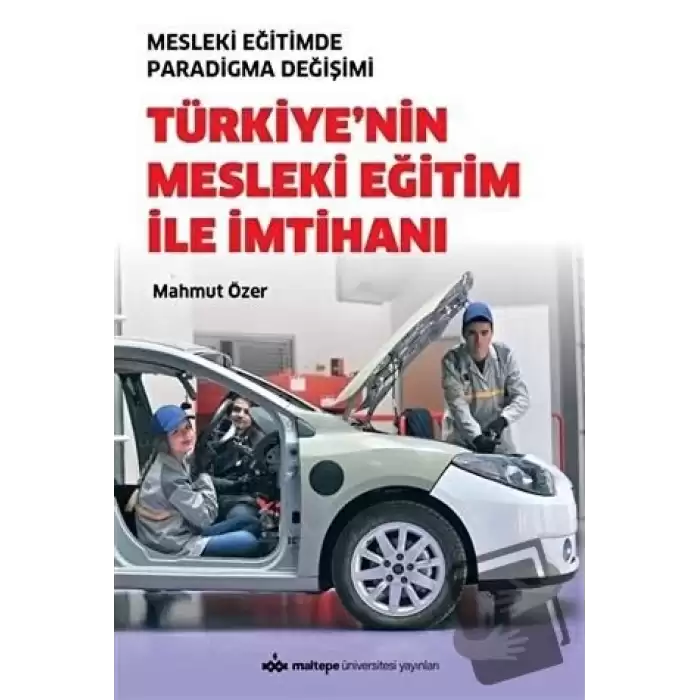 Türkiyenin Mesleki Eğitim İle İmtihanı - Mesleki Eğitimde Paradigma Değişimi