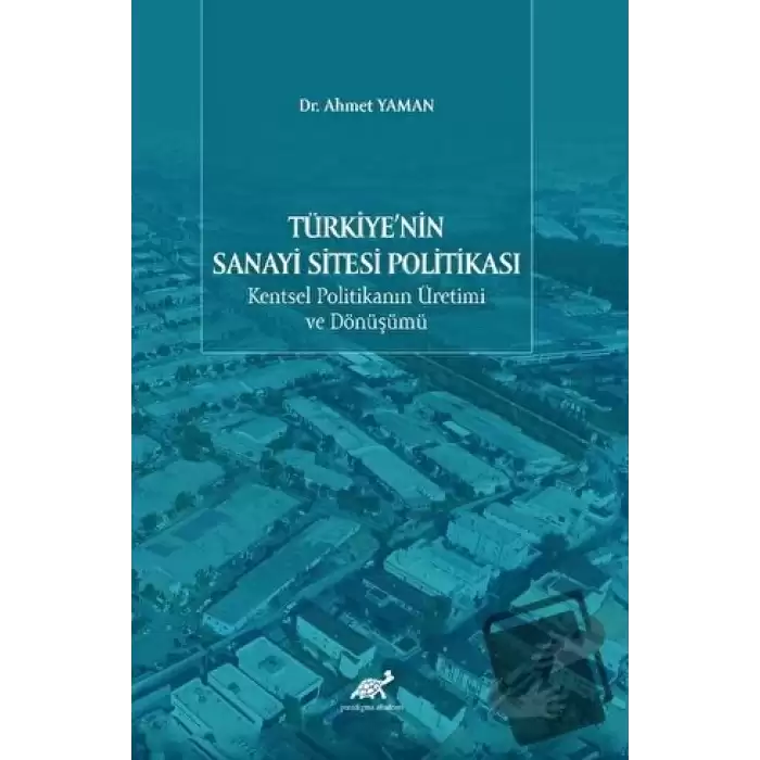 Türkiyenin Sanayi Sitesi Politikası