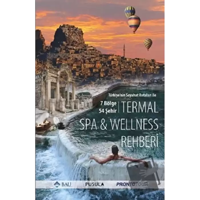 Türkiyenin Seyahat Rotaları ile Termal SPA - Wellness Rehberi