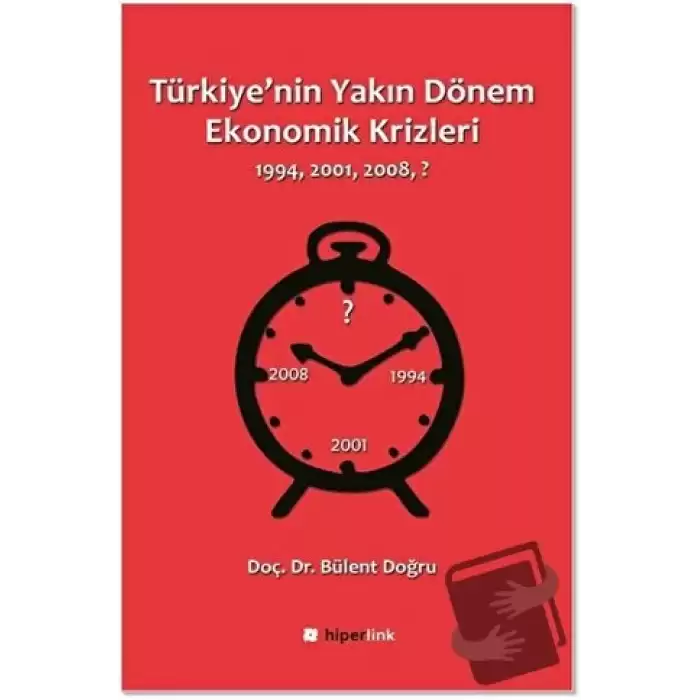 Türkiyenin Yakın Dönem Ekonomik Krizleri