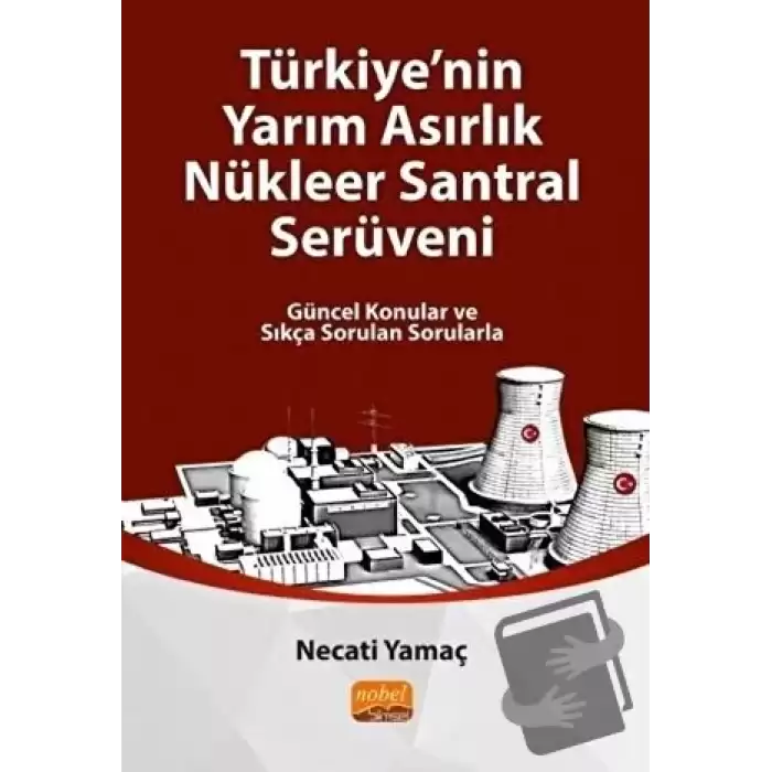 Türkiyenin Yarım Asırlık Nükleer Santral Serüveni