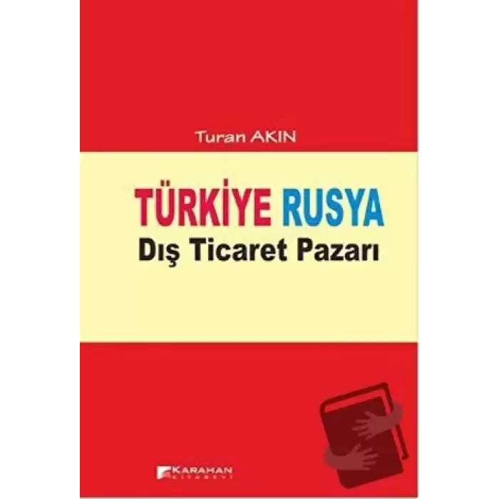 Türkiye Rusya Dış Ticaret Pazarı