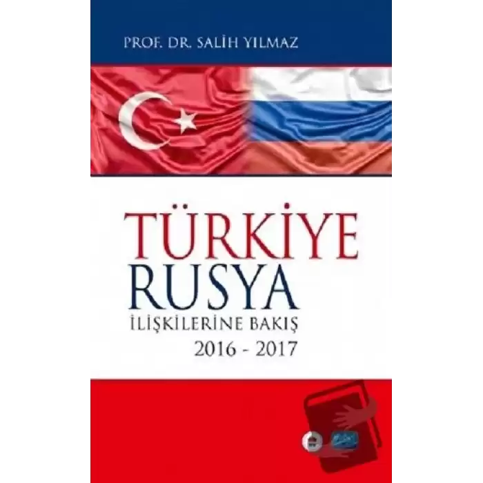 Türkiye Rusya İlişkilerine Bakış