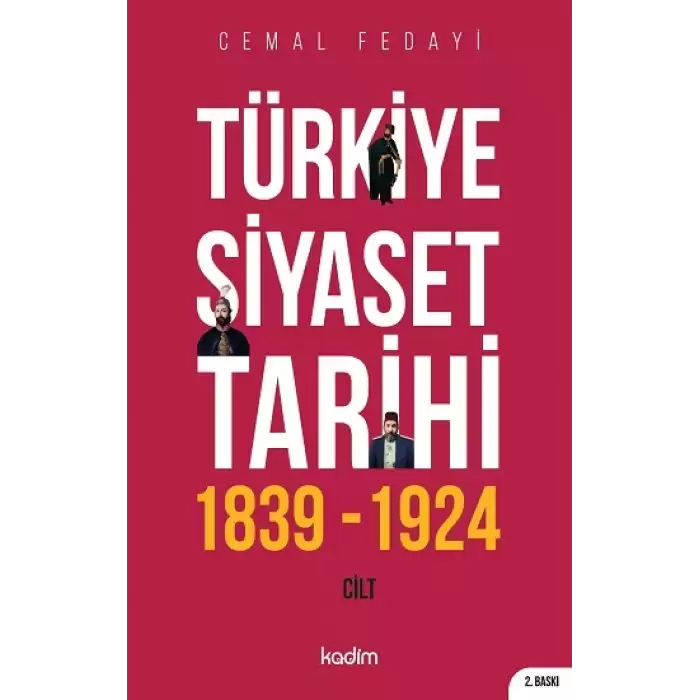Türkiye Siyaset Tarihi 1.Cilt 1839-1924