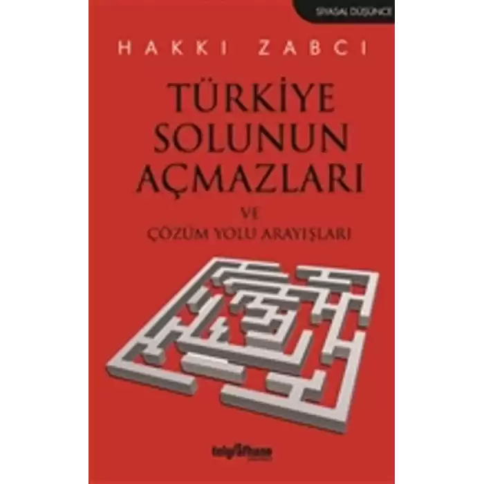 Türkiye Solunun Açmazları ve Çözüm Yolu Arayışları