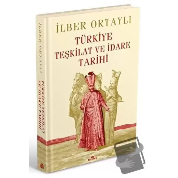 Türkiye Teşkilat ve İdare Tarihi (Ciltli)