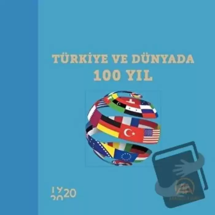 Türkiye ve Dünyada 100 Yıl (Ciltli)