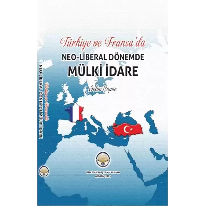 Türkiye ve Fransada Neoliberal Dönemde Mülki İdare