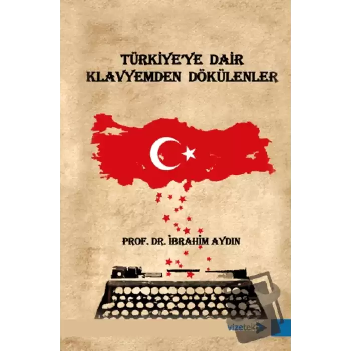 Türkiyeye Dair Klavyemden Dökülenler