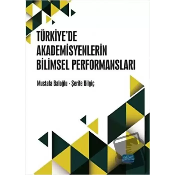 Türkiye’de Akademisyenlerin Bilimsel Performansları