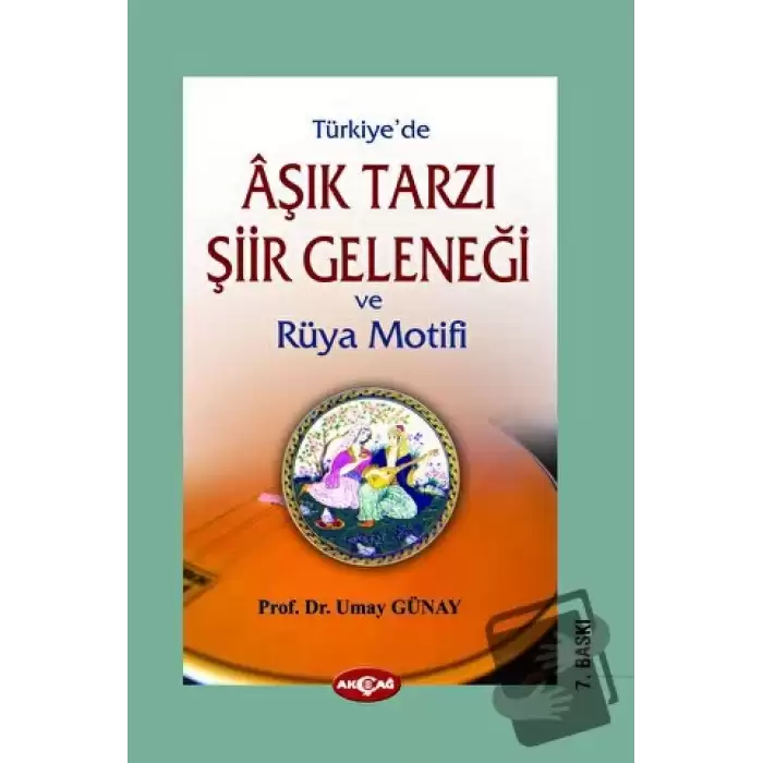 Türkiye’de Aşık Tarzı Şiir Geleneği ve Rüya Motifi