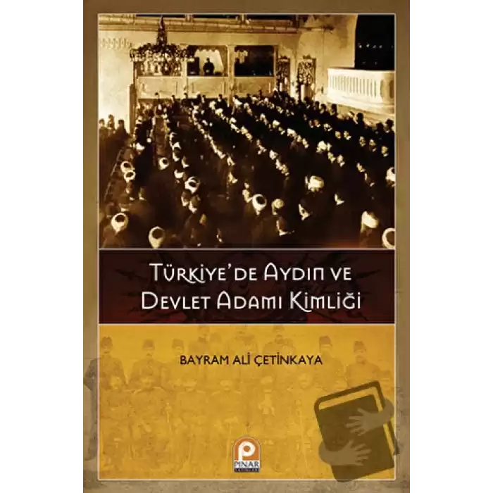 Türkiye’de Aydın ve Devlet Adamı Kimliği