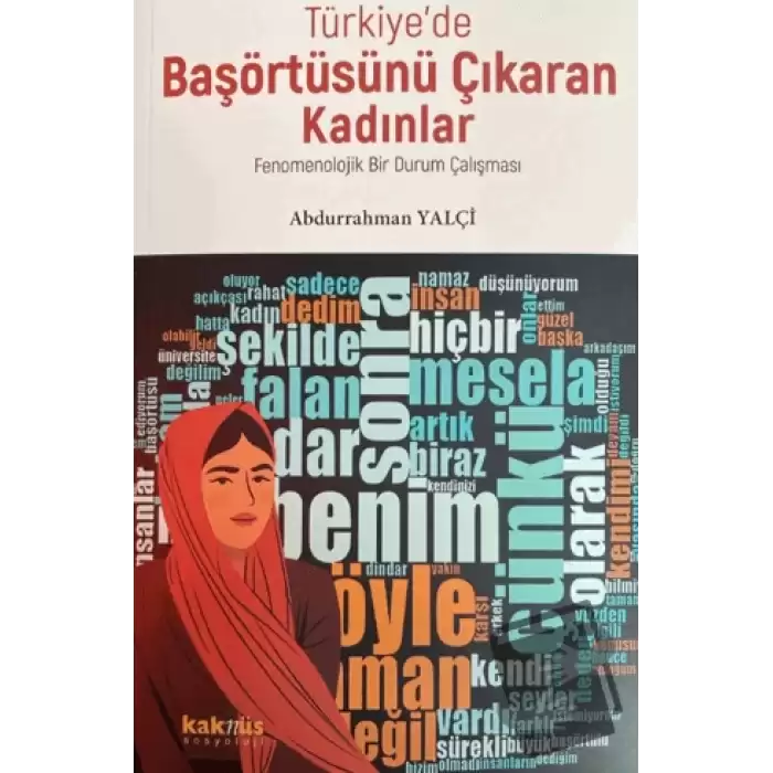 Türkiye’de Başörtüsünü Çıkaran Kadınlar; Fenomenolojik Bir Durum Çalışması