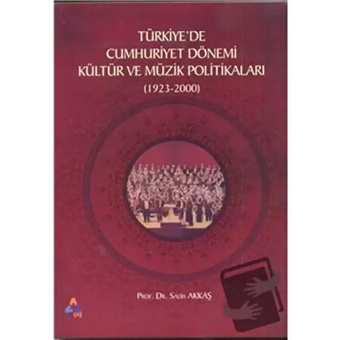 Türkiyede Cumhuriyet Dönemi Kültür ve Müzik Politikaları (1923-2000)