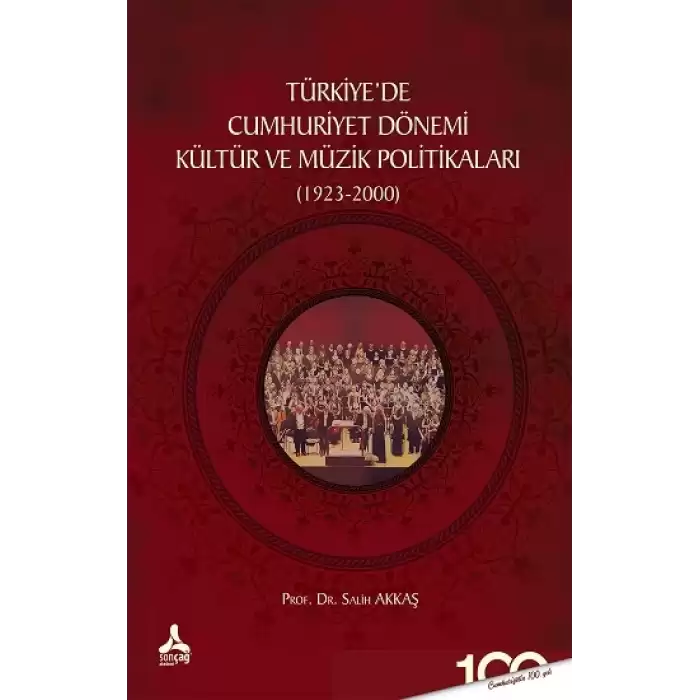 Türkiyede Cumhuriyet Dönemi Kültür ve Müzik Politikaları (1923-2000)