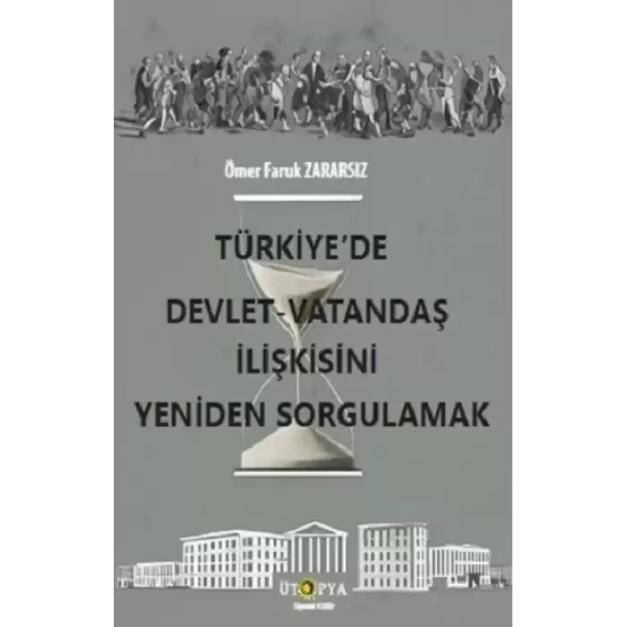 Türkiye’de Devlet-Vatandaş İlişkisini Yeniden Sorgulamak