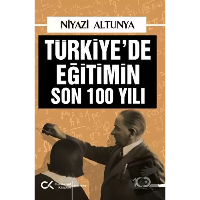 Türkiye’de Eğitimin Son 100 Yılı