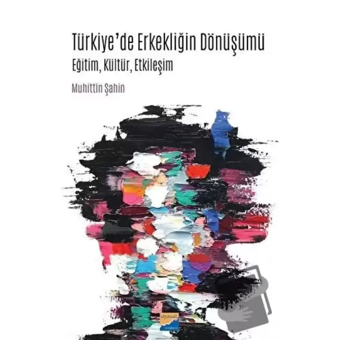 Türkiye’de Erkekliğin Dönüşümü