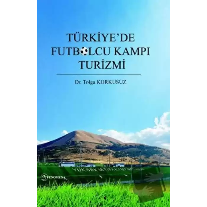 Türkiye’de Futbolcu Kampı Turizmi