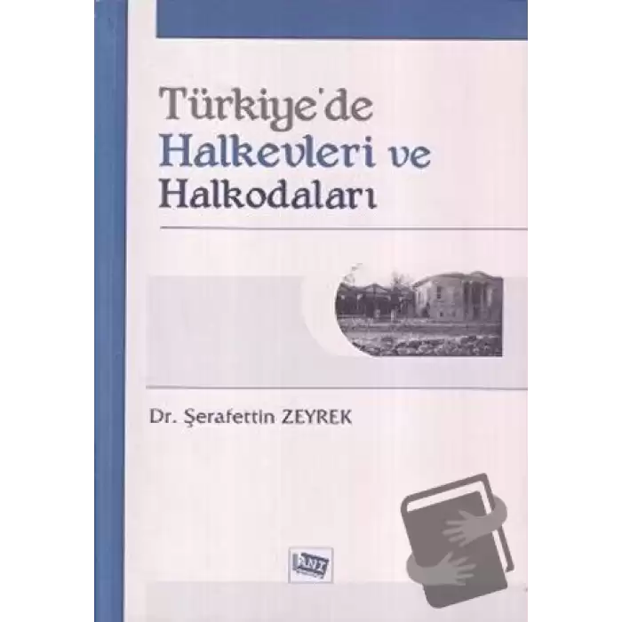 Türkiye’de Halkevleri ve Halkodaları