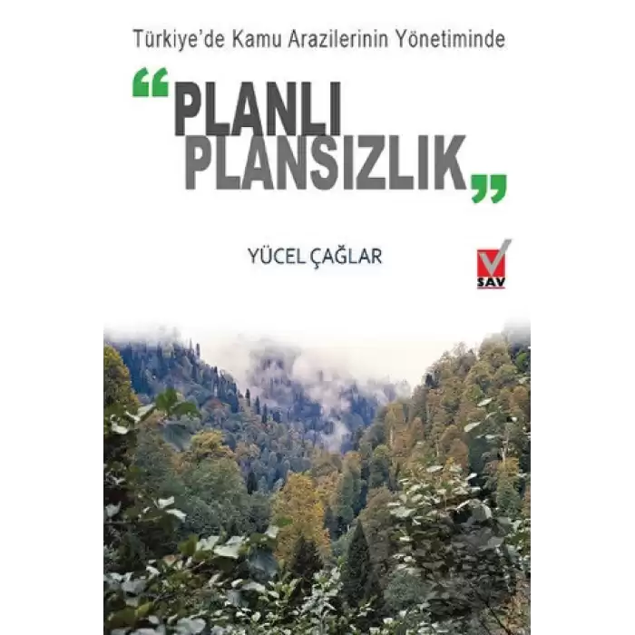 Türkiye’de Kamu Arazilerinin Yönetiminde Planlı Plansızlık