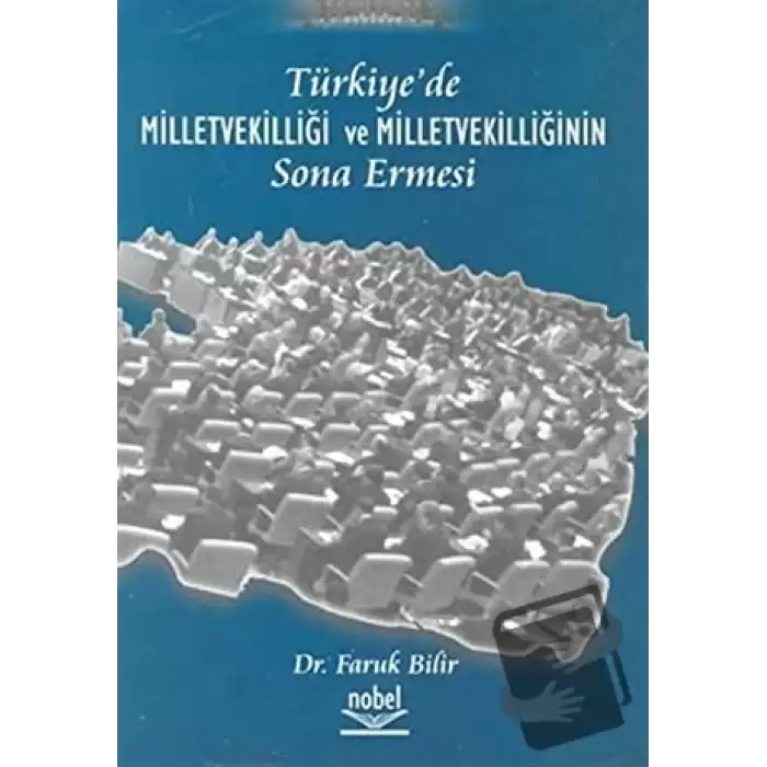 Türkiye’de Milletvekilliği ve Milletvekilliğinin Sona Ermesi