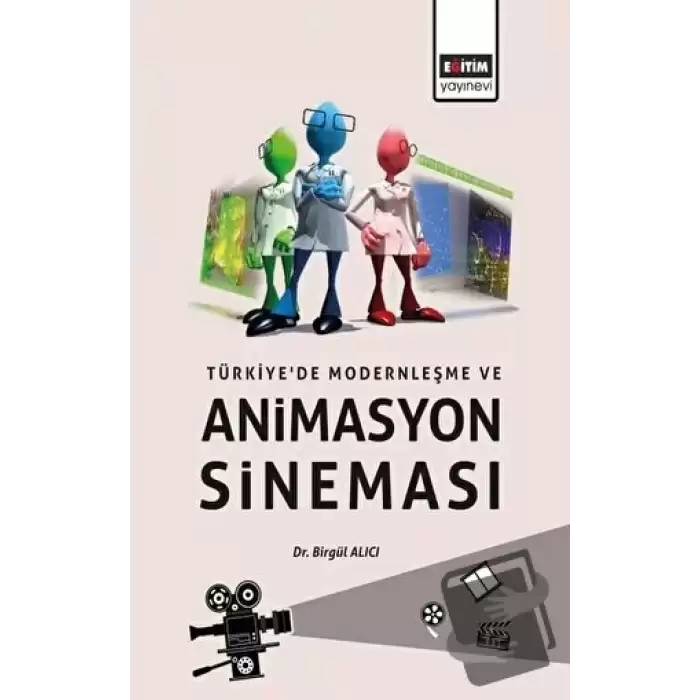 Türkiye’de Modernleşme ve Animasyon Sineması