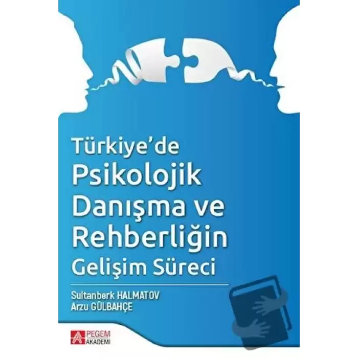 Türkiye’de Psikolojik Danışma ve Rehberliğin Gelişim Süreci