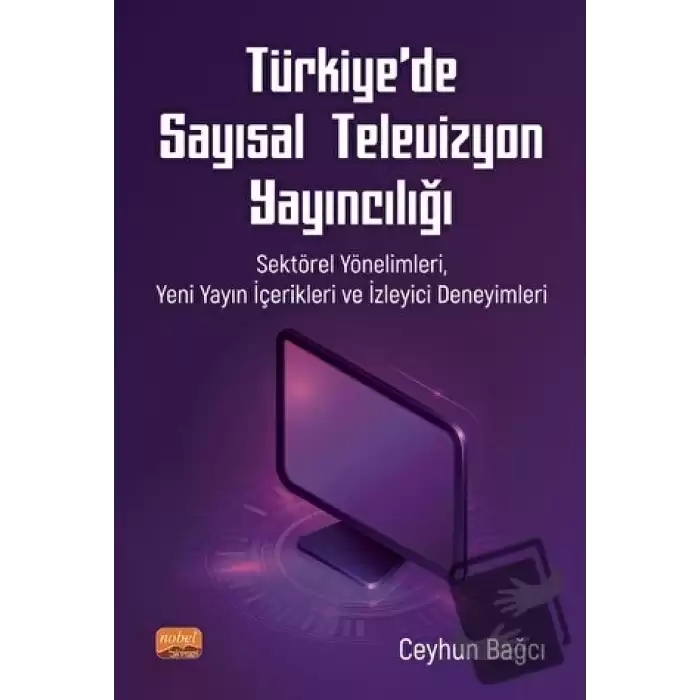 Türkiye’de Sayısal Televizyon Yayıncılığı