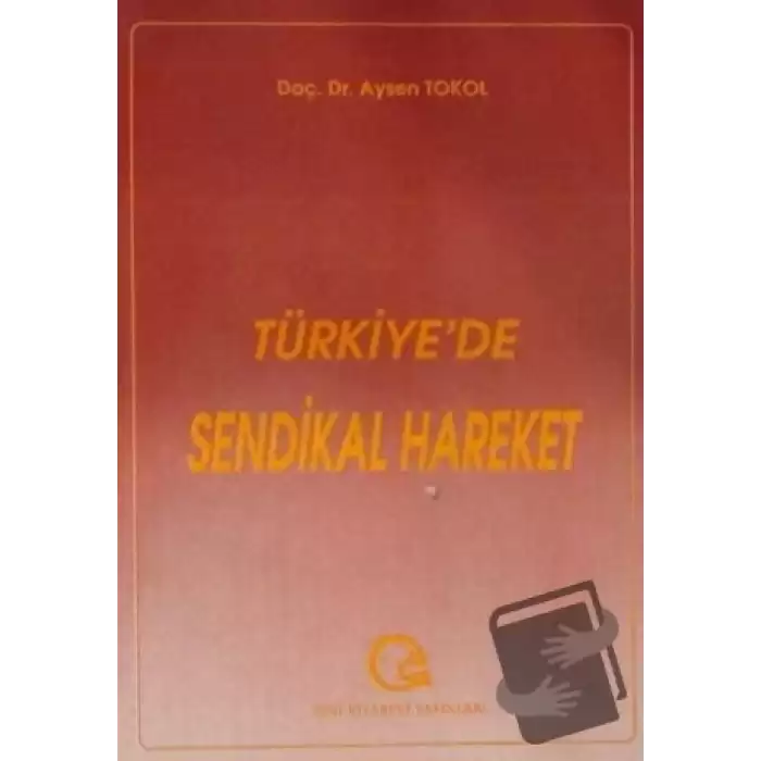 Türkiye’de Sendikal Hareket