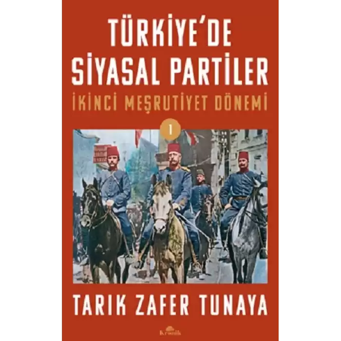 Türkiye’de Siyasal Partiler Cilt 1